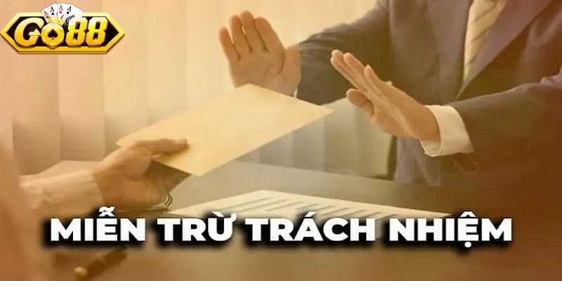 Miễn Trừ Trách Nhiệm Go88 - Lá Chắn Pháp Lý Bảo Vệ Bạn 1 Miễn trừ trách nhiệm Go88 giúp xác định rõ ràng phạm vi và nghĩa vụ giữa các bên